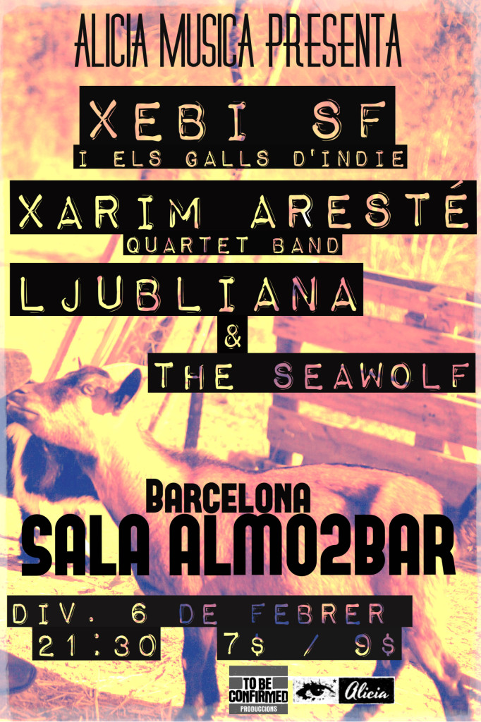 Xebi SF i Els Galls d’Indie, Xarim Aresté + Ljubliana, The Seawolf